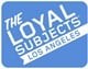 The Loyal Subjects